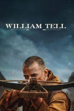 Nonton film William Tell (2025) terbaru di Dutamovie21