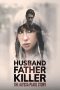 Nonton film Husband, Father, Killer: The Alyssa Pladl Story terbaru di Dutamovie21