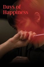 Nonton film Days of Happiness (2023) terbaru di Dutamovie21