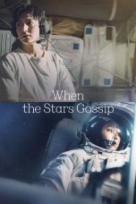 Nonton film When the Stars Gossip (2025) terbaru di Dutamovie21