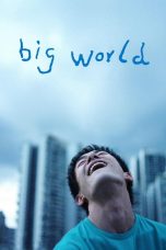 Nonton film Big World (2024) terbaru di Dutamovie21