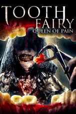 Nonton film Tooth Fairy: Queen of Pain (2022) terbaru di Dutamovie21