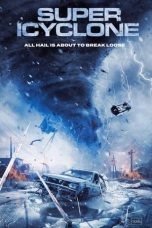 Nonton film Super Icyclone (2024) terbaru di Dutamovie21